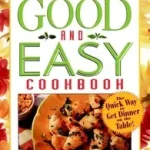 Betty Crocker's Good and Easy Cookbook byBetty Crocker Editors,; Gyors kiszállítás