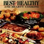 Biztonságos fizetés Betty Crocker's Best of Healthy and Hearty Cooking byBetty Crocker Editors,;