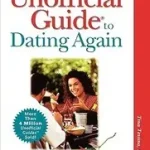 Újdonság The Unofficial GuideTM to Dating Again byTessina, Tina;