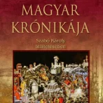 Vedd meg most Kézai Simon Mester magyar krónikája