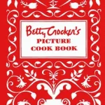 Betty Crocker's Picture Cookbook byBetty Crocker Editors,; Alacsony ár