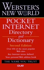 Webster's New WorldTM Pocket Internet Directory and Dictionary byPfaffenberger, Bryan;Fulton, Jennifer; Wempen, Faithe; Nézd meg most