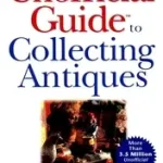 Biztonságos fizetés The Unofficial Guide? to Collecting Antiques byWeiss, Sonia;