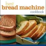 Betty Crocker's Best Bread Machine Cookbook byBetty Crocker Editors,; Szuper akció