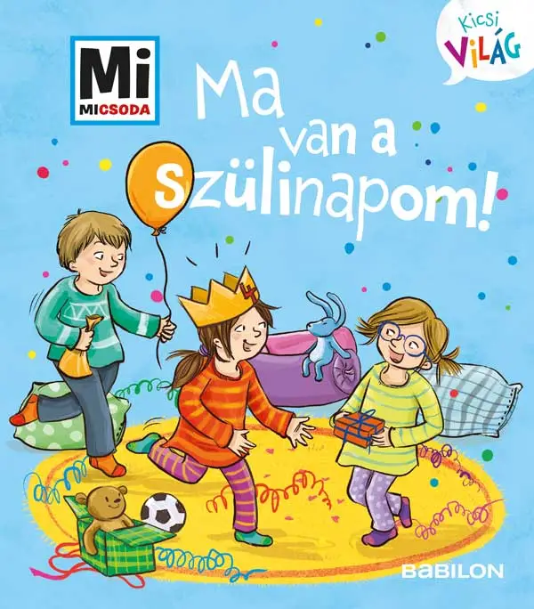 Mi MICSODA Kicsi világ 5. – Ma van a szülinapom! Utolsó esély