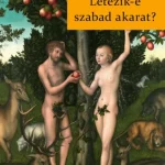 Létezik-e szabad akarat? Olcsóbb