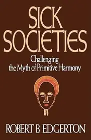 Sick Societies byEdgerton, Robert B.; Végkiárusítás