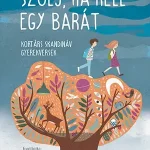 Újdonság Szólj, ha kell egy barát