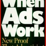 When Ads Work byJones, John Philip; Legjobb ár