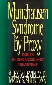 Alacsony ár Munchausen Syndrome by Proxy byLevin, Alex V.; Sheridan, Mary S.;