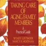 Akció Taking Care of Aging Family Members, Rev. Ed. byLustbader, Wendy; Hooyman, Nancy;