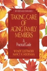Akció Taking Care of Aging Family Members, Rev. Ed. byLustbader, Wendy; Hooyman, Nancy;