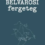 Újdonság Belvárosi fergeteg