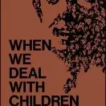 When We Deal with Children Selected Writings byRedl, Fritz; Végkiárusítás