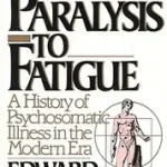 Biztonságos vásárlás From Paralysis to Fatigue byShorter, Edward;