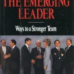 The Emerging Leader byTjosvold, Dean; Tjosvold, Dean; Tjosvold, Mary; Utolsó esély