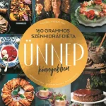 160 grammos szénhidrátdiéta - Ünnep könnyebben Azonnal elérhető