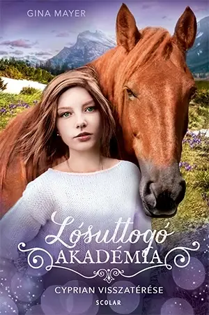 Legkelendőbb Cyprian visszatérése - Lósuttogó Akadémia 9.