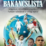 Korlátozott ajánlat Fordított bakancslista - Mágikus, misztikus utazás - futball-labdával a világ körül