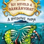 Csak ma Így neveld a sárkányodat - A Rettenet napja