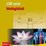 130 tétel biológiából (emelt szint - szóbeli) - 2024-től érvényes Korlátozott ajánlat