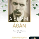 Alacsony ár A semmi ágán (József Attila életregénye 2.)