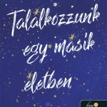 Találkozzunk egy másik életben Szezonális akció