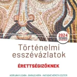 Történelmi esszévázlatok érettségizőknek Újdonság