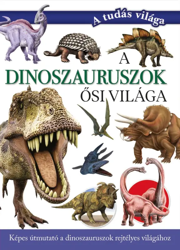 A dinoszauruszok ősi világa Kiárusítás