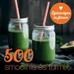 Biztonságos vásárlás 500 smoothie és turmix
