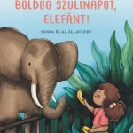 Nézd meg most Boldog szülinapot, elefánt!