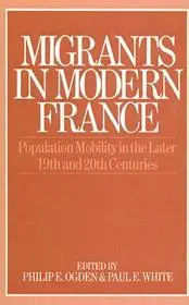 Exkluzív ajánlat Migrants in Modern France byOgden, Philip E.; White, Paul;