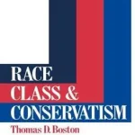 Árcsökkenés Race, Class and Conservatism byBoston, Thomas D;