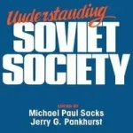 Vásárlói kedvenc Understanding Soviet Society bySacks, Michael Paul; Pankhurst, Jerry G.;