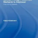 German Foreign Policy from Bismarck to Adenauer byHilderbrand, Klaus; Vásárlói kedvenc