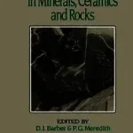 Akció Deformation Processes in Minerals, Ceramics and Rocks byBarber, D.J.; Meredith, P.G.;