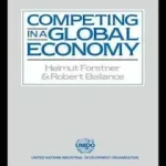 Legkelendőbb Competing in a Global Economy byBallance, Robert; Forstner, Helmut;