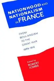 Nézd meg most Nationhood and Nationalism in France byTombs, Robert;