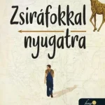 Zsiráfokkal nyugatra Ne maradj le