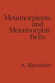 Metamorphism and Metamorphic Belts byMiyashiro, Akiho; Kihagyhatatlan ajánlat