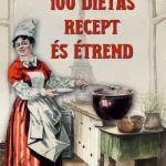 Ne maradj le 100 diétás recept és étrend