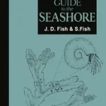 Vásárlói kedvenc A Student’s Guide to the Seashore byFish, J.D.;