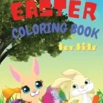 Easter Coloring Book for Kids byStefan, Dobre Viorel; Ne maradj le