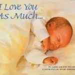 Népszerű I Love You as Much... byMelmed, Laura Krauss;