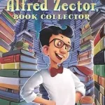 Alfred Zector, Book Collector byDiPucchio, Kelly; Újdonság