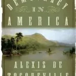 Democracy in America byde Tocqueville, Alexis; Árcsökkenés