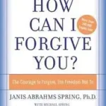 How Can I Forgive You? bySpring, Janis A.; Végkiárusítás