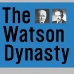 The Watson Dynasty byTedlow, Richard S.; Alacsony ár