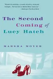 Expressz kézbesítés The Second Coming of Lucy Hatch byMoyer, Marsha;