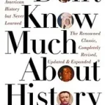 Don't Know Much about History byDavis, Kenneth C.; Gyors szállítás